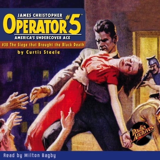 Operator #5 #38 The Siege that Brought the Black Death Curtis Steele, Milton Bagby