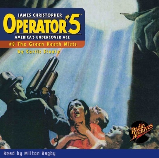 Operator #5 #8 The Green Death Mists Curtis Steele, Milton Bagby