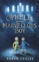 Ophelia and The Marvellous Boy Foxlee Karen
