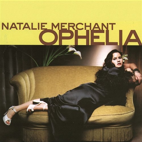 Ophelia Natalie Merchant