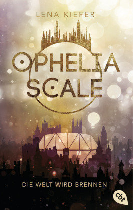 Ophelia Scale - Die Welt wird brennen cbt