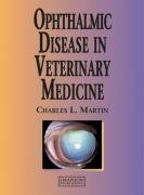 Ophthalmic Disease in Veterinary Medicine Martin Charles L.