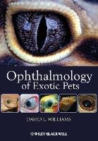 Ophthalmology of Exotic Pets Williams David L.