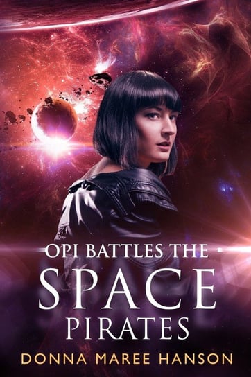 Opi Battles the Space Pirates Hanson Ms Donna Maree