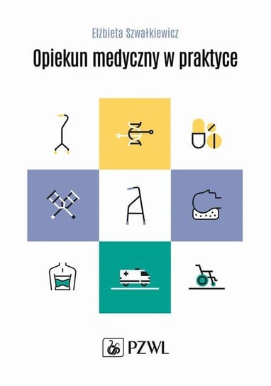 Opiekun medyczny w praktyce - ebook mobi Szwałkiewicz Elżbieta