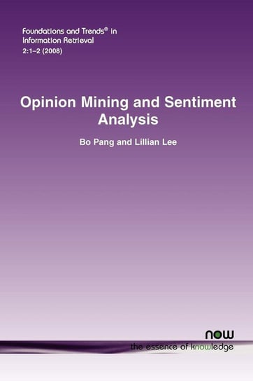 Opinion Mining and Sentiment Analysis Pang Bo