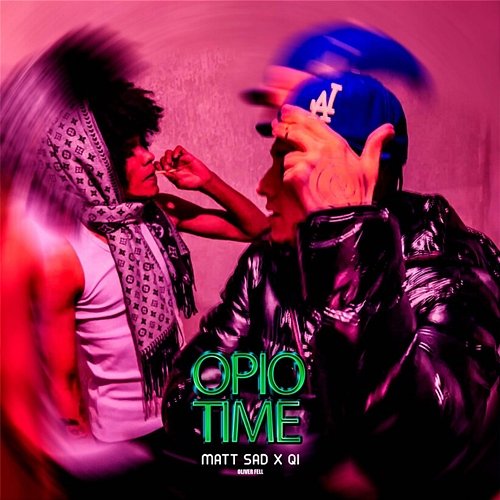 OPIO TIME QI & Oliver Fell, matt sad