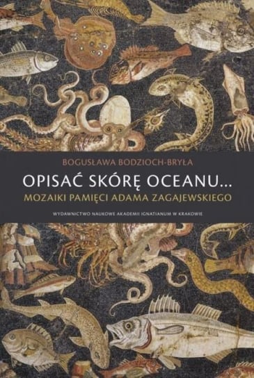 Opisać skórę oceanu… Bodzioch-Bryła Bogusława