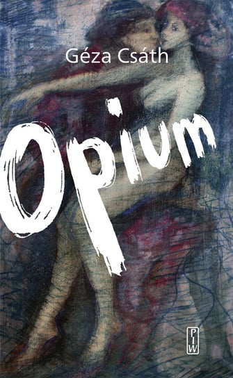 Opium Opracowanie zbiorowe