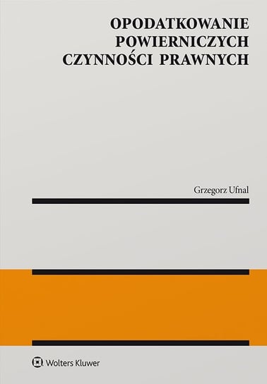 Opodatkowanie powierniczych czynności prawnych - ebook PDF Grzegorz Ufnal