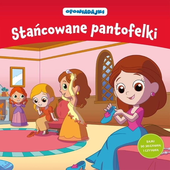 Opowiadajki Kolekcja. Stańcowane pantofelki Hachette Polska Sp. z o.o.