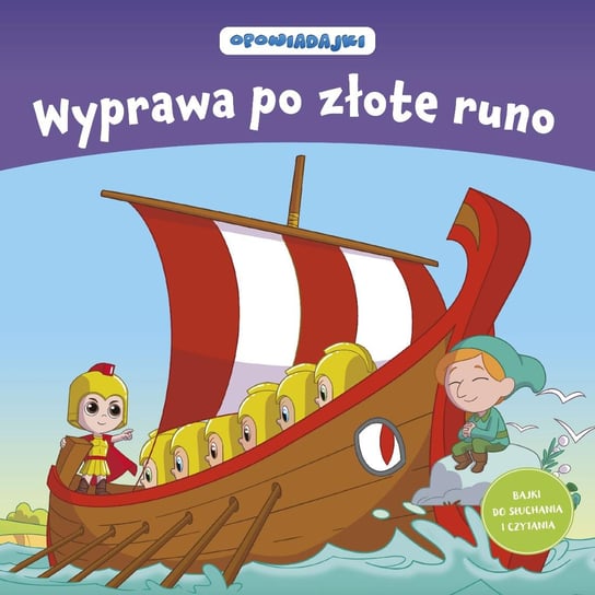 Opowiadajki Kolekcja. Wyprawa po złote runo Hachette Polska Sp. z o.o.