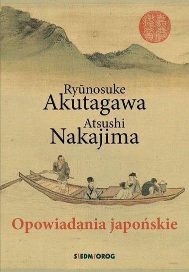 Opowiadania japońskie Ryunosuke Akutagawa, Atsushi Nakajima