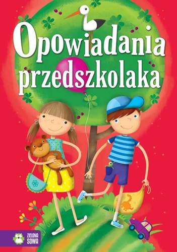 Opowiadania przedszkolaka Kwietniowska-Talarczyk Marzena
