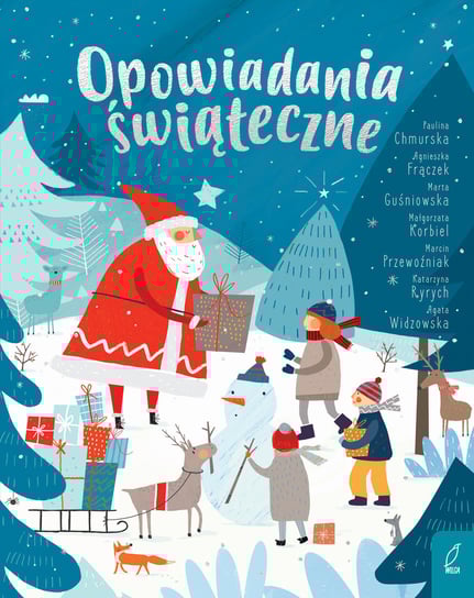 Opowiadania świąteczne Ryrych Katarzyna, Przewoźniak Marcin, Widzowska Agata, Guśniowska Marta, Korbiel Małgorzata, Chmurska Paulina, Frączek Agnieszka