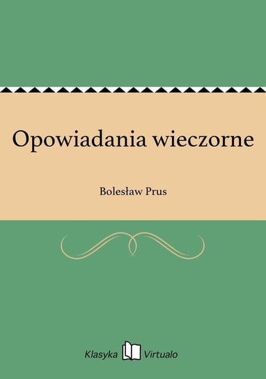 Opowiadania wieczorne Prus Bolesław