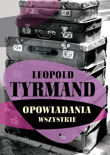 Opowiadania wszystkie Tyrmand Leopold