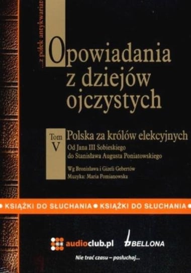 Opowiadania z dziejów ojczystych. Tom V Gebert Bronisław, Gebert Gizela