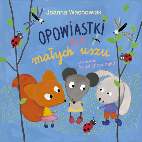 Opowiastki dla małych uszu Wachowiak Joanna