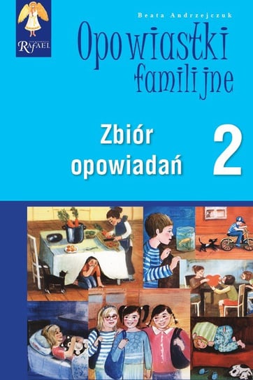 Opowiastki familijne 2. Zbiór opowiadań Andrzejczuk Beata