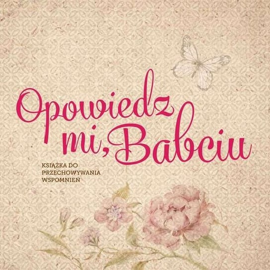 Opowiedz mi, Babciu Koprivova Monika