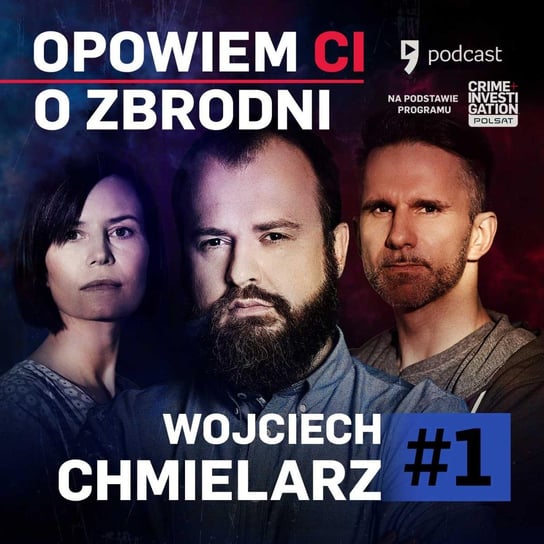 Opowiem ci o zbrodni - #1 Wojciech Chmielarz - Szczegóły Chmielarz Wojciech