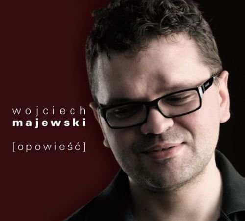 Opowieść Majewski Wojciech
