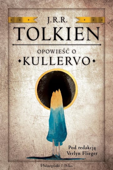 Opowieść o Kullervo Tolkien John Ronald Reuel