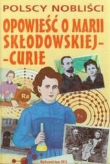 Opowieść o Marii Skłodowskiej-Curie Nożyńska-Demianiuk Agnieszka