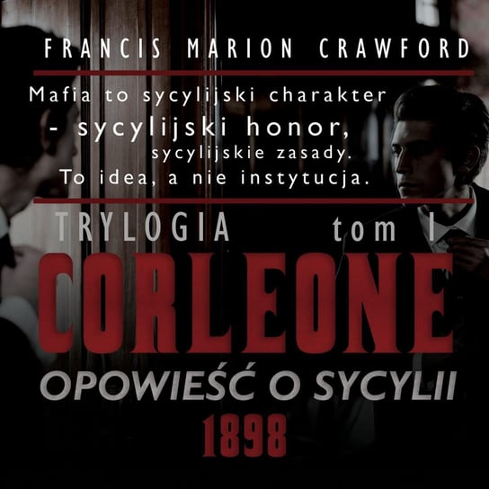 Opowieść o Sycylii. Corleone. Tom 1 - audiobook Crawford Francis Marion