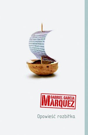 Opowieść rozbitka Marquez Gabriel Garcia