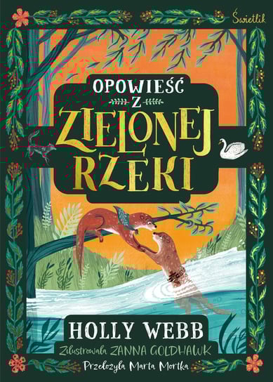 Opowieść z Zielonej Rzeki Webb Holly