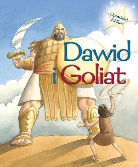 Opowieści biblijne. Dawid i Goliat Opracowanie zbiorowe
