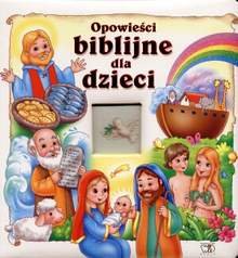 Opowieści biblijne dla dzieci Zarawska Patrycja