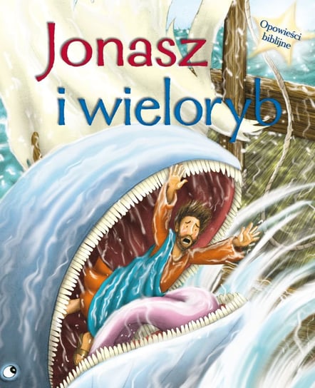 Opowieści biblijne. Jonasz i wieloryb Opracowanie zbiorowe