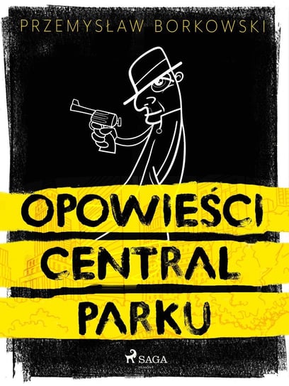 Opowieści Central Parku Borkowski Przemysław