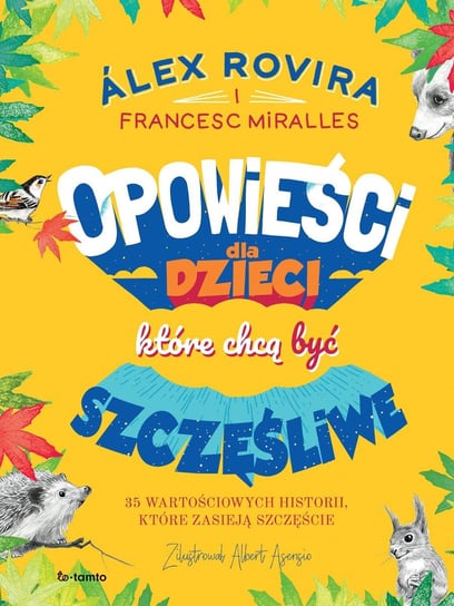 Opowieści dla dzieci, które chcą być szczęśliwe - ebook mobi Miralles Francesc, Alex Rovira