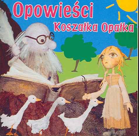 Opowieści Koszałka Opałka Various Artists