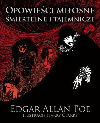 Opowieści miłosne, śmiertelne i tajemnicze Poe Edgar Allan