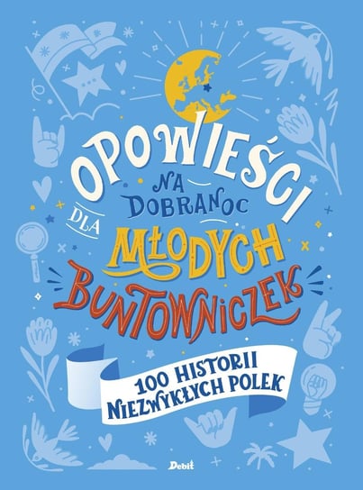 Opowieści na dobranoc dla młodych buntowniczek. 100 historii niezwykłych Polek - ebook mobi Chutnik Sylwia