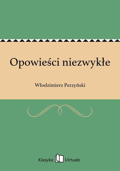 Opowieści niezwykłe Perzyński Włodzimierz