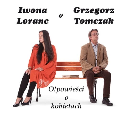 Opowieści o kobietach Tomczak Grzegorz, Loranc Iwona