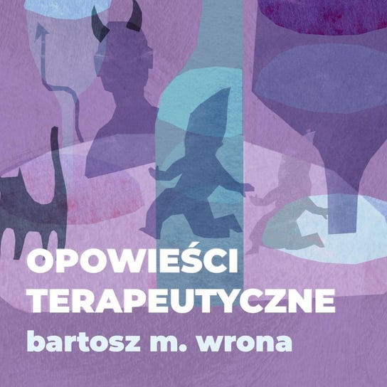 Opowieści terapeutyczne Wrona Bartosz M.