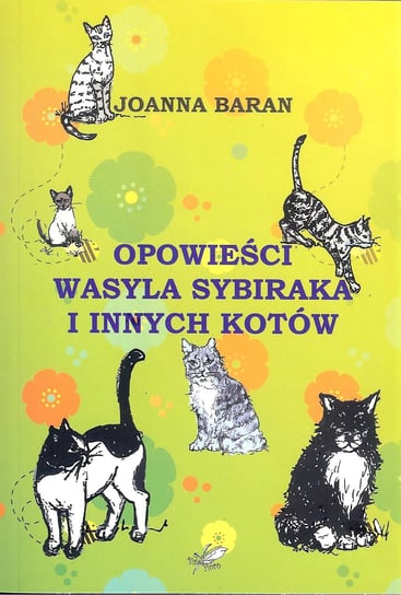 Opowieści Wasyla Sybiraka i innych kotów Baran Joanna