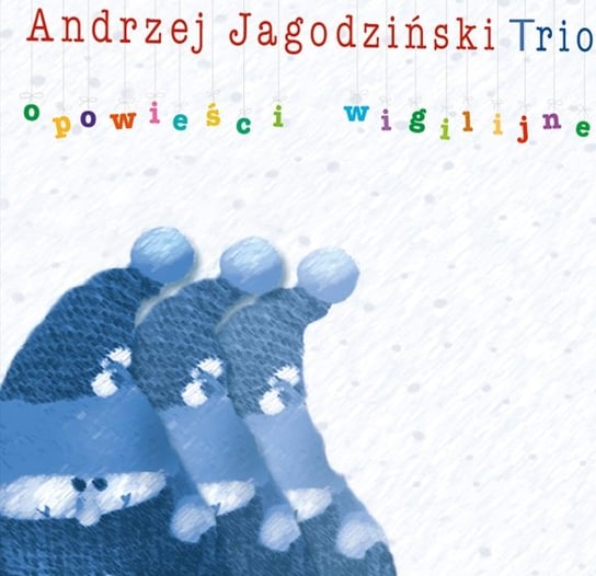 Opowieści wigilijne Jagodziński Andrzej Trio