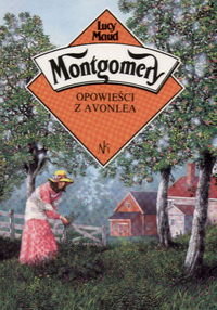 Opowieści z Avonlea Montgomery Lucy Maud