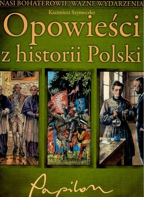 Opowieści z historii Polski Szymeczko Kazimierz