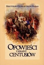 Opowieści z Krainy Centusiów Czuma Mieczysław