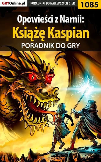 Opowieści z Narnii: Książę Kaspian - poradnik do gry Cyganek Amadeusz ElMundo