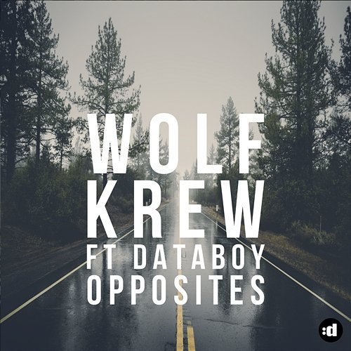 Opposites Wolf Krew feat. Databoy